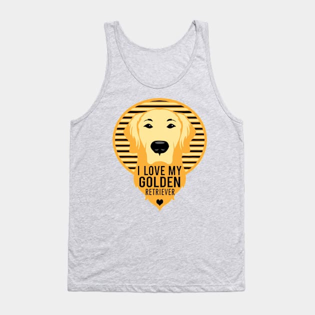 I Love My Golden Retriever Dog Gifts print Tank Top by nikkidawn74